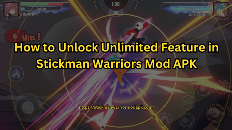 How to Unlock Unlimited Features in Stickman Warriors Mod APK